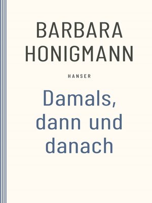 cover image of Damals, dann und danach